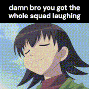 a picture of a girl with her eyes closed and the words damn bro you got the whole squad laughing .