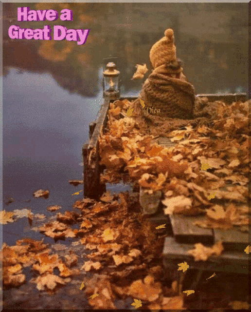 a picture of a person sitting on a dock with the words " have a great day " above them