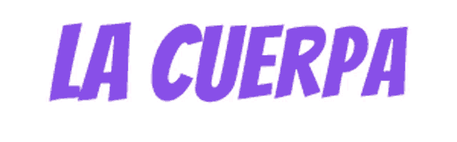 the word la cuerpa is in purple on a white background