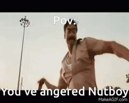 Nutboy Anger GIF - Nutboy Anger Pov GIFs