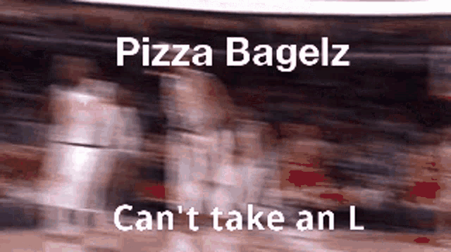 Pizza Bagelz Cant Take An L Pizza Bagels Cant Take An L GIF - Pizza Bagelz Cant Take An L Pizza Bagels Cant Take An L Pizza Bagelz With Another W GIFs