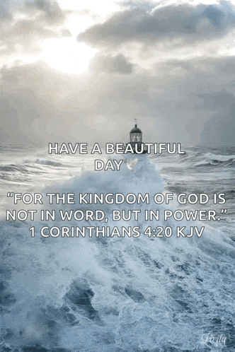 a lighthouse in the ocean with a quote from 1 corinthians 4:20 kjv