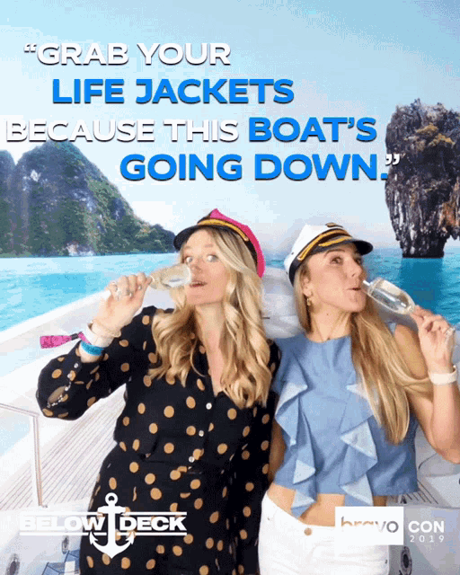 two women drinking champagne on a boat with a quote that says grab your life jackets because this boat 's going down