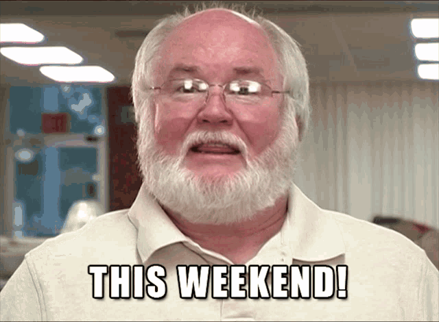 an older man with a beard and glasses says this weekend