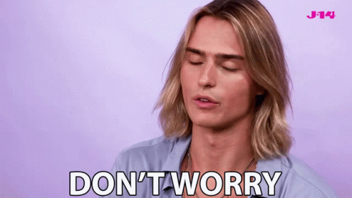 Dont Worry Relax GIF - Dont Worry Relax Keep Calm GIFs