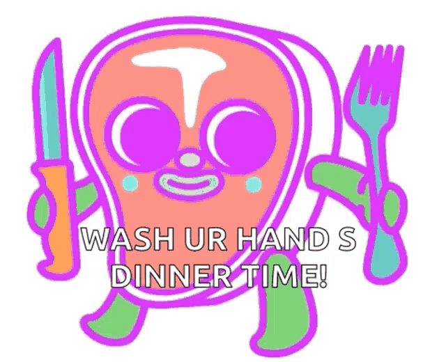 a cartoon of a steak holding a knife and fork with the words wash ur hands dinner time written below it