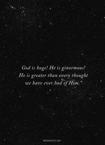 God Is Huge He Is Ginormous GIF - God Is Huge He Is Ginormous He Is Greater Than Every Thought We Have GIFs