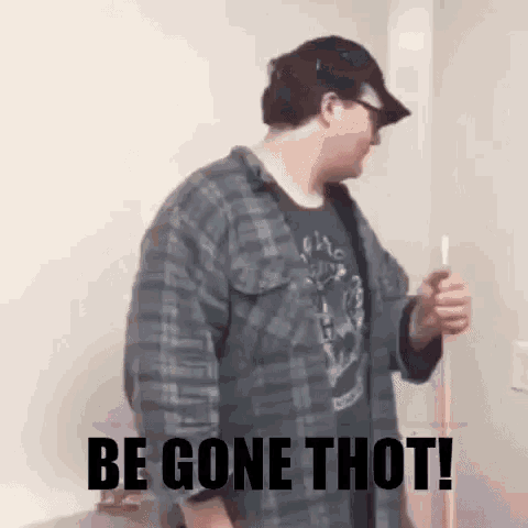 Be Gone Thot GIF - Be Gone Thot GIFs