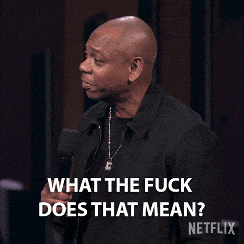 What The Fuck Does That Mean Dave Chapelle GIF - What The Fuck Does That Mean Dave Chapelle Mark Twain Prize GIFs