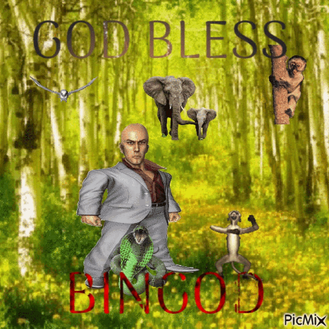 a picture of a man in a suit surrounded by animals with the words god bless bingod