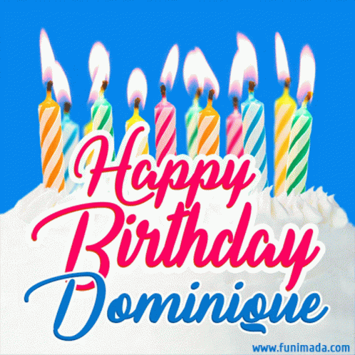 Happy Birthday Dominique GIF - Happy Birthday Dominique Happy Birthday Dominique GIFs