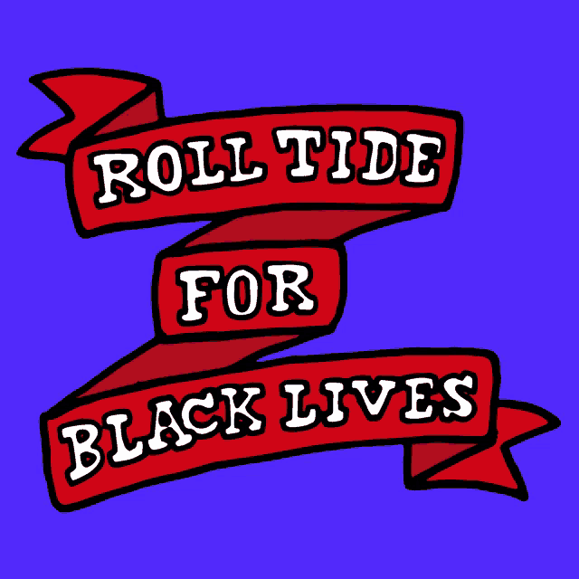 Rolltide Roll Tide For Black Lives Matter GIF - Rolltide Roll Tide For Black Lives Matter Crimson Tide GIFs