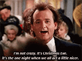 a man in a suit and tie is saying i 'm not crazy , it 's christmas eve .