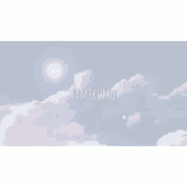 a picture of a sky with the word tamikumo on it