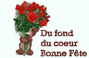a teddy bear holding a bouquet of red roses with the words du fond du coeur bonne fête