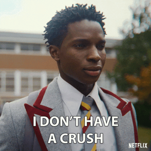 a man in a suit says i don t have a crush