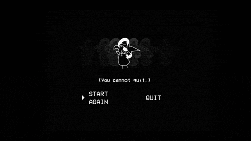 a black screen with a cartoon character and the words `` you cannot quit ''