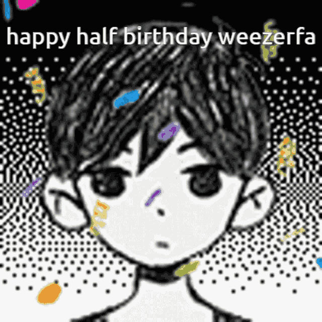 a black and white drawing of a boy 's face with the words `` happy half birthday weezerfa '' written on it .