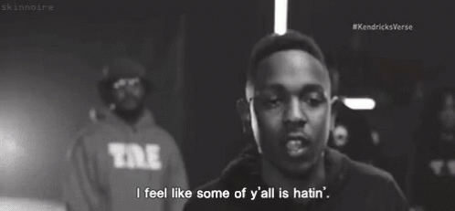 Kendrick Lamar Hating GIF - Kendrick Lamar Hating I Feel Like Some Of Yall Is Hating GIFs