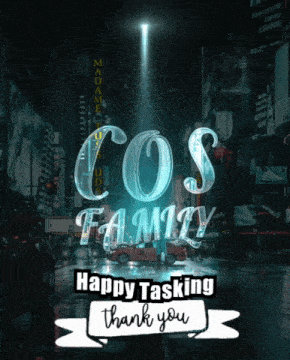 a poster that says cos family happy tasking thank you on it