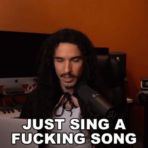 Just Sing A Fucking Song Anthony Vincent GIF - Just Sing A Fucking Song Anthony Vincent Ten Second Songs GIFs