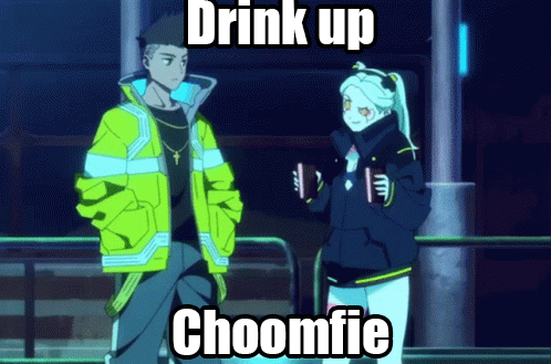 Drink Up Choomfie GIF - Drink Up Choomfie Cyberpunk GIFs