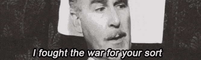 a black and white photo of a man with the words " i fought the war for your sort " below him