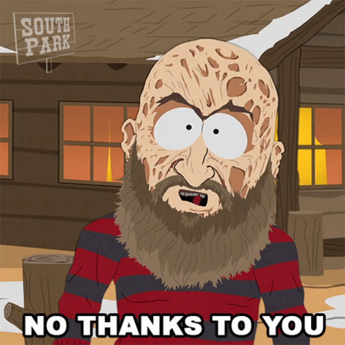 No Thanks To You Fred Krueger GIF - No Thanks To You Fred Krueger South Park GIFs