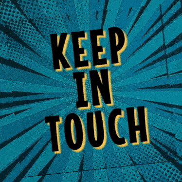 a poster that says " keep in touch " on it