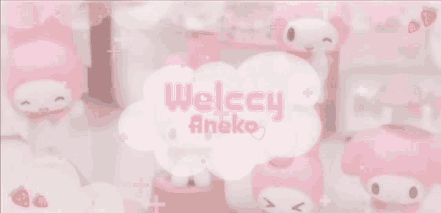 a collage of pink hello kitty and my melody dolls on a pink background with the words welccy aneko .