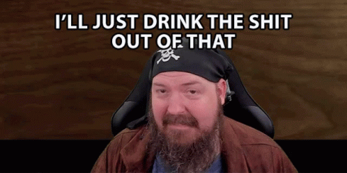 Ill Just Drink The Shit Out Of That Burkeblack GIF - Ill Just Drink The Shit Out Of That Burkeblack It Doesnt Matter GIFs
