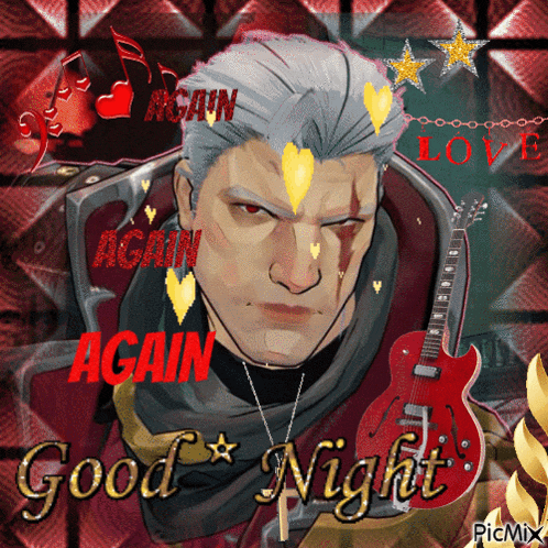 a picture of a man holding a guitar with the words again again and good night