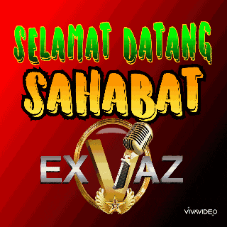 a poster that says selamat datang sahabat ex vaz on it