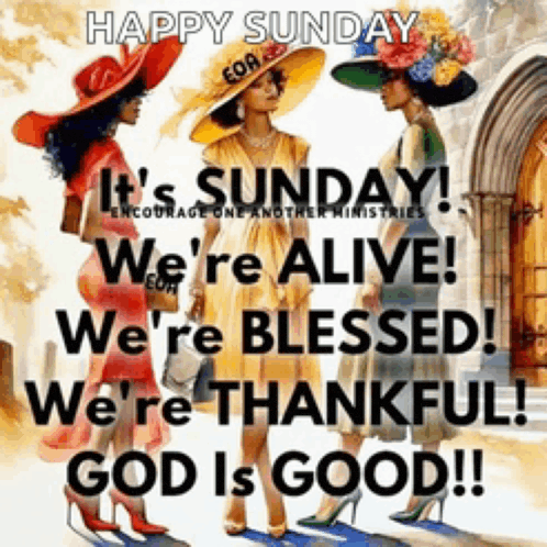 it 's sunday we 're alive ! we 're blessed ! we 're thankful ! god is good