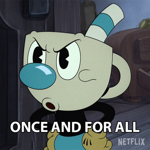 Once And For All Mugman GIF - Once And For All Mugman The Cuphead Show GIFs