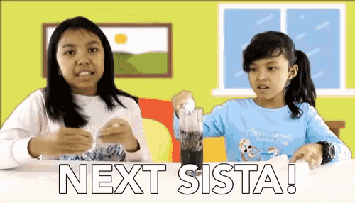 two young girls are sitting at a table with the words next sista on the bottom