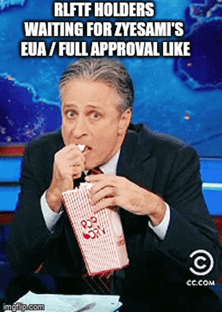rlftf holders waiting for zyesami 's eua / full approval like pop corn