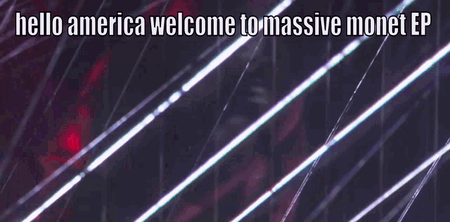 a poster says hello america welcome to massive monet ep