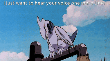 a cartoon of a bird on a pipe with the words " i just want to hear your voice one more time "