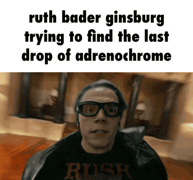 ruth bader ginsburg trying to find the last drop of adrenaline