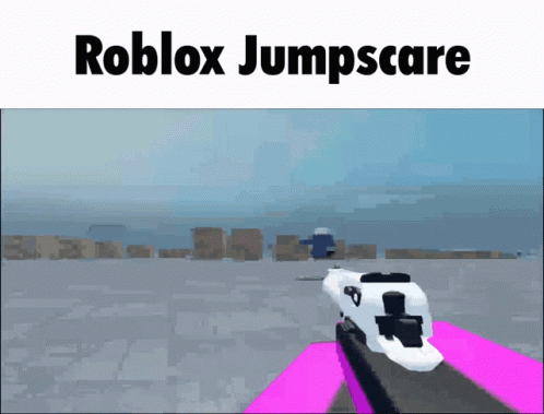 Roblox Jumpscare GIF - Roblox Jumpscare Scary GIFs