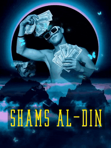 a poster for shams al-din shows a shirtless man holding a bunch of money