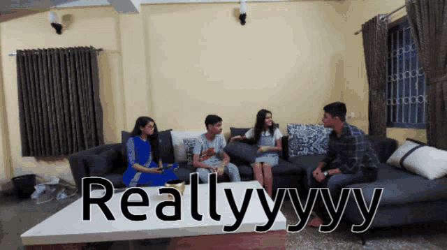 a group of people are sitting on a couch with the words reallyyyy written on the bottom