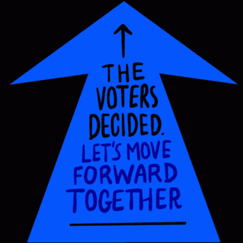 The Voters Decided Lets Move Forward Together GIF - The Voters Decided Lets Move Forward Together Move Forward GIFs