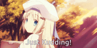 a picture of a girl with the words just kidding on it