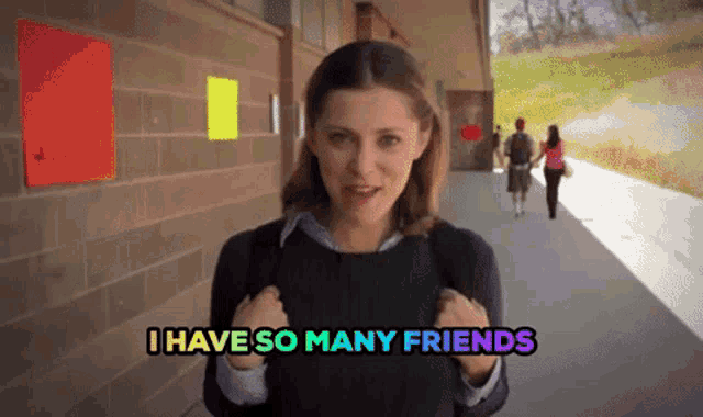 a woman says i have so many friends