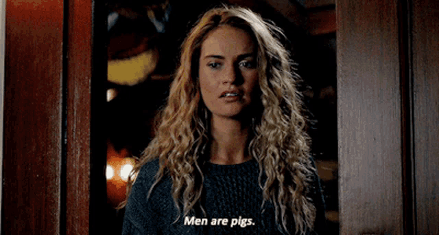 a woman says men are pigs in front of a wooden door