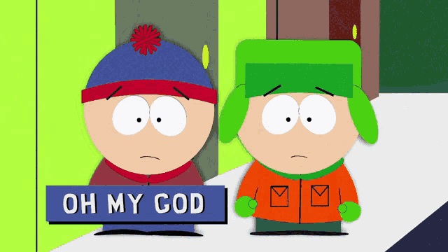 stan and kyle from south park are standing next to each other with a sign that says oh my god