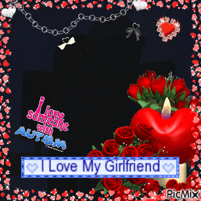 a picture that says i love my girlfriend with roses and a heart