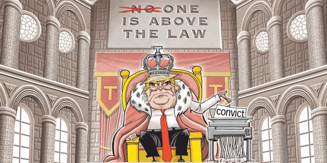 a cartoon of donald trump sitting on a throne with a sign behind him that says no one is above the law